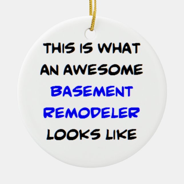 remodeler basement, awesome ceramic ornament (Front)