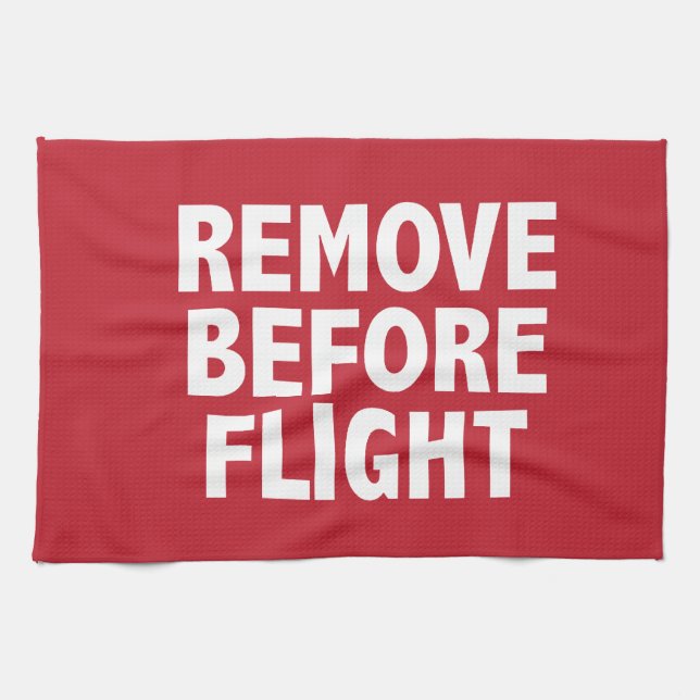 Remove Before Flight Kitchen Towel (Horizontal)
