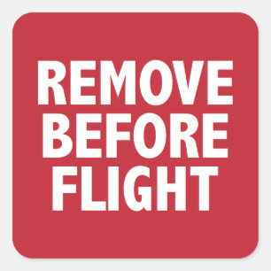 Remove Before Flight Square Sticker
