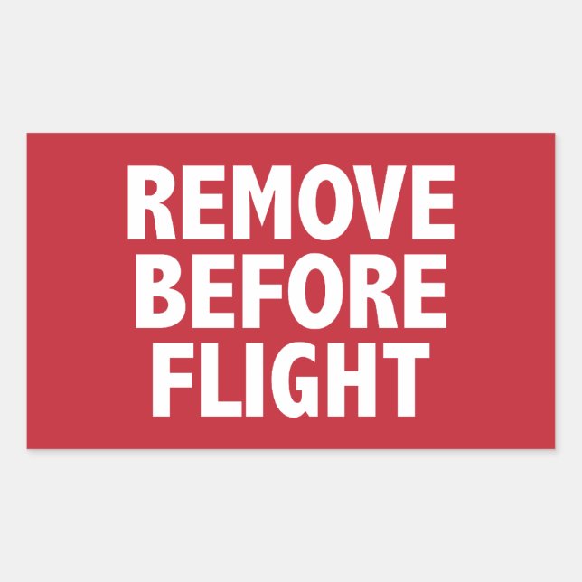 Remove Before Flight Sticker (Front)