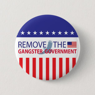 Remove The Gangster Government 2 Inch Round Button