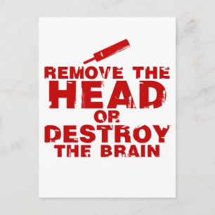 Remove The Head or Destroy The Brain Zombie Postcard