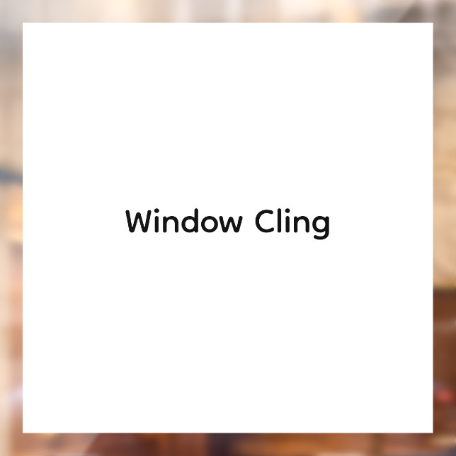 Remove This Text & Add Your Own Design 12" x 12" Window Cling (Sheet 2)