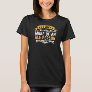 Ren Faire Renaissance Saying Medieval Ale Person   T-Shirt