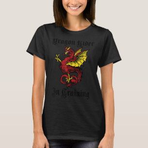 Renaissance Festival Dragon Rider In Training Shir T-Shirt