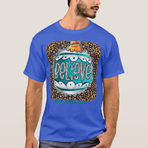Renal Cell cinoma Awareness Awareness Believe Orna T-Shirt
