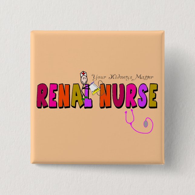 Renal Nurse "Your Kidneys Matter" 2 Inch Square Button (Front)