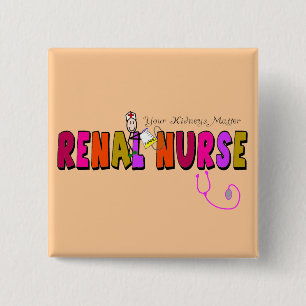 Renal Nurse "Your Kidneys Matter" 2 Inch Square Button