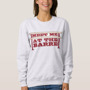 Rencontrez-Moi Au Sweatshirt De Danse De Ballet Ba