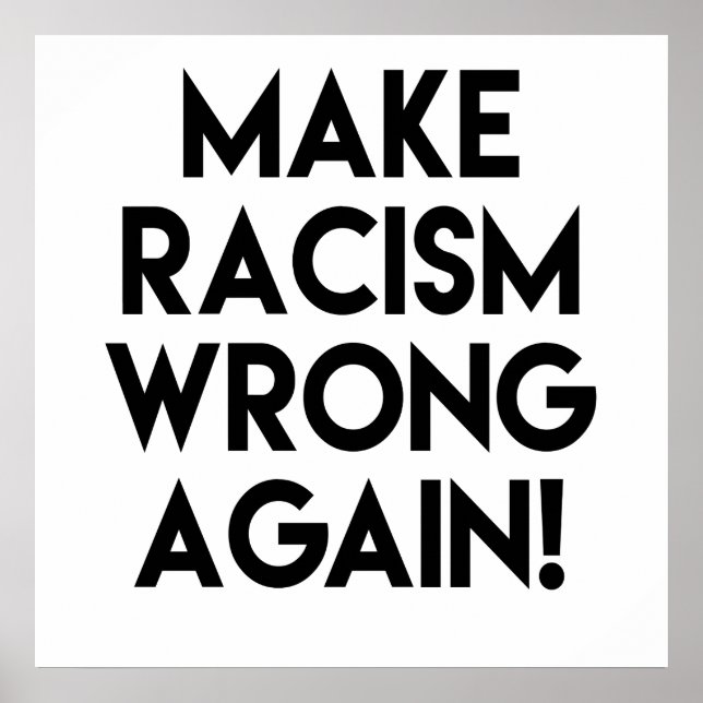 Rendez le racisme faux ! Poster contre Trump (Devant)