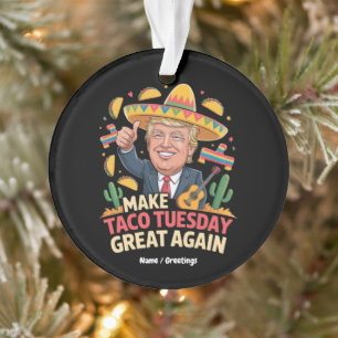 Rendre Taco mardi grand à nouveau drôle Trump desi