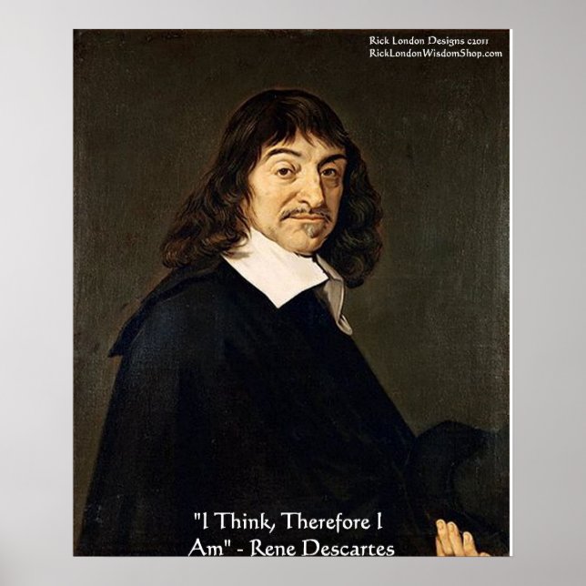 Rene Descartes "I Think Therefore.." Wisdom Poster (Front)