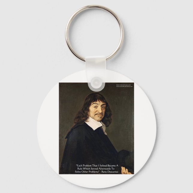 Rene Descartes Solving Problems Wisdom Quote Gifts Keychain (Front)