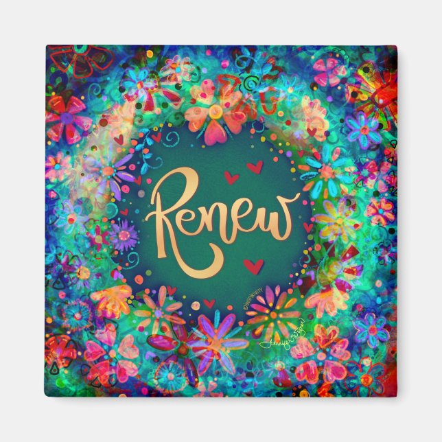 Renew Floral Pretty Inspirational Colourful Trendy Magnet (Front)