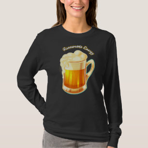 Renewable Energy For Beer T-Shirt