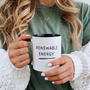 Renewable Energy – Funny Cute Eco-Friendly  Coffee Mug