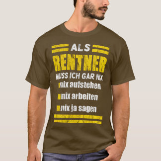 Rentner muss nix T-Shirt