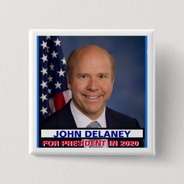 Rep. John Delaney for President 2020 2 Inch Square Button (Front)