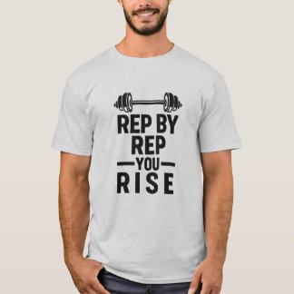 Rep Par Rep Vous Montez | T-Shirt Motivant Pour Ho