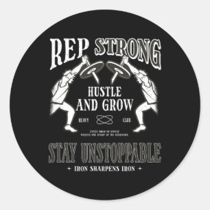 Rep Strong Hustle And Grow Stay Unstoppable Gym  Classic Round Sticker