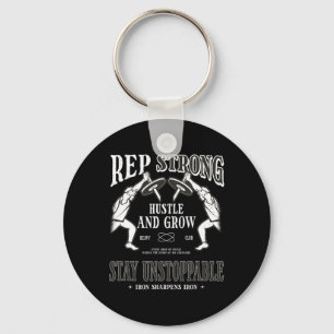 Rep Strong Hustle And Grow Stay Unstoppable Gym  Keychain
