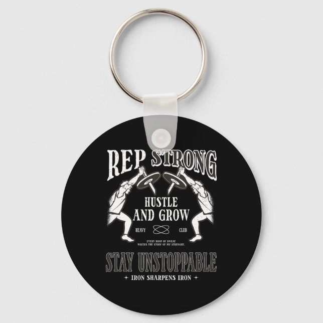 Rep Strong Hustle And Grow Stay Unstoppable Gym  Keychain (Front)