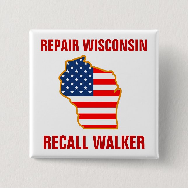 Repair Wisconsin, Recall Walker 2 Inch Square Button (Front)