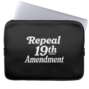 Repeal 19th amendment  laptop sleeve