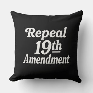 Repeal 19th amendment  throw pillow