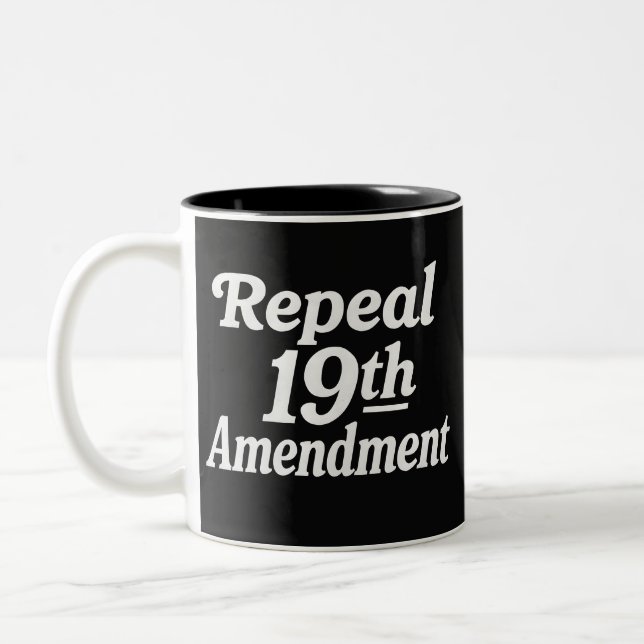 Repeal 19th amendment  Two-Tone coffee mug (Left)