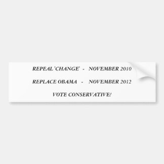 REPEAL 'CHANGE'  NOVEMBER 2010REPLACE OBAMA    ... BUMPER STICKER