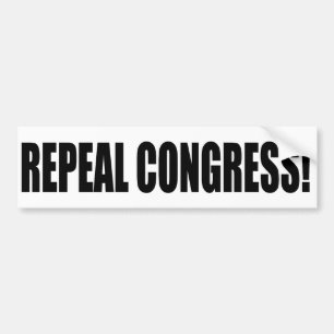 Repeal Congress! Bumper Sticker