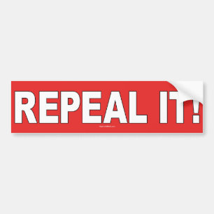 Repeal It! Bumper Sticker