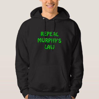 Repeal Murphy's Law Hoodie