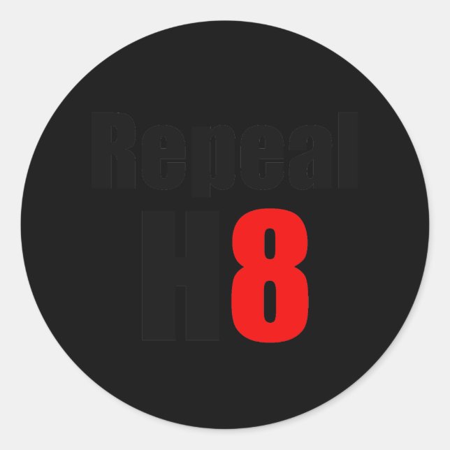 REPEAL PROP 8 / REPEAL H8 CLASSIC ROUND STICKER (Front)