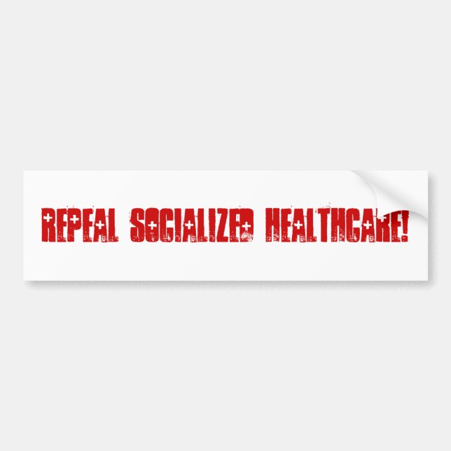 Repeal Socialized Healthcare Bumper Sticker (Front)