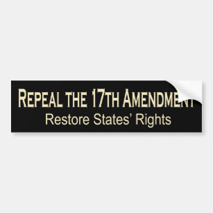 Repeal the 17th Amendment Bumper Sticker