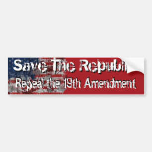 Repeal the 19th bumper sticker