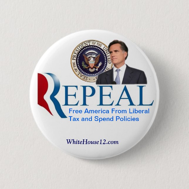 Repeal:  The New Republican Campaign Slogan 2 Inch Round Button (Front)