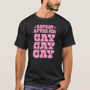 Repeat After Me Gay Liberal Florida Lgbtq Ally Pri T-Shirt