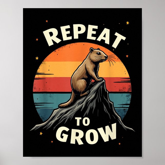 Repeat To Grow Groundhog Day Retro Design  Poster (Front)