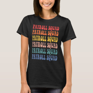 Repeated Payroll Squad National Payroll week Retro T-Shirt