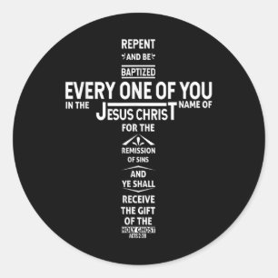 Repent And Be Baptized In The Name Of Jesus Christ Classic Round Sticker