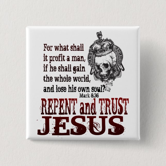 Repent and Trust in Jesus 2 Inch Square Button (Front)