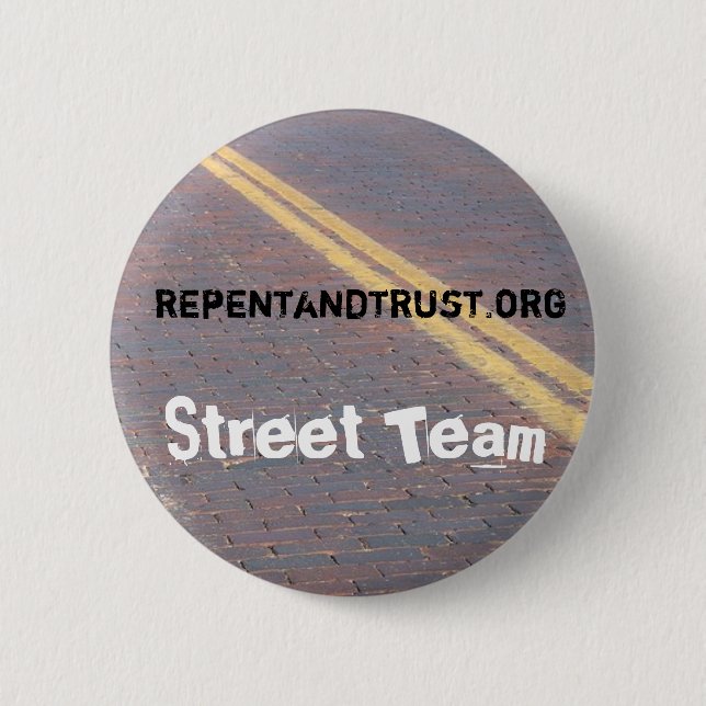 Repent and Trust - Street Team Button (Front)
