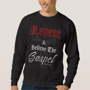Repent & Believe the Gospel: Christian Faith Graph Sweatshirt