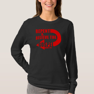 Repent & Believe the Gospel: Jesus Christian Faith T-Shirt