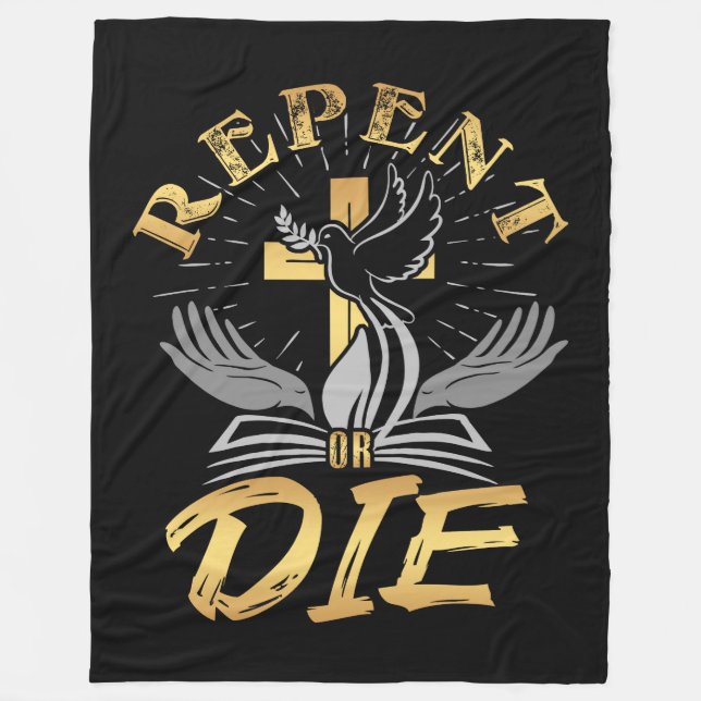 Repent Or Die Biblical Fleece Blanket (Front)