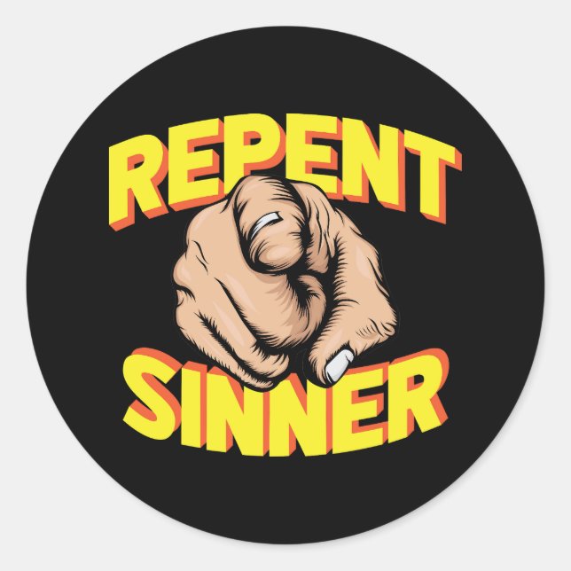 Repent Sinner Classic Round Sticker (Front)