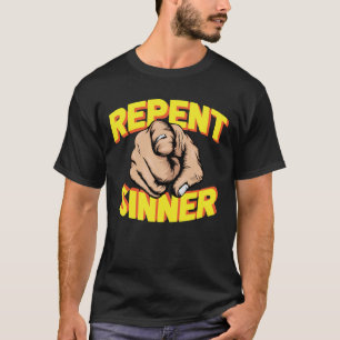 Repent Sinner T-Shirt